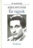 Én vagyok (In memoriam Kodolányi János)