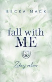 Fall With Me - Zuhanj velem