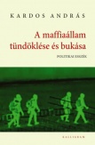 A maffiaállam tündöklése és bukása