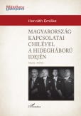 Magyarország külkapcsolatai Chilével a hidegháború idején (1945-1970)