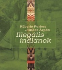 Illegális indiánok