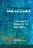 Metszéspontok. Tanulmányok a középkorról és a kora újkorról