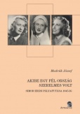 Akibe egy fél ország szerelmes volt