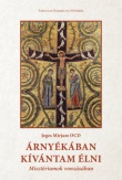 Árnyékában kívántam élni