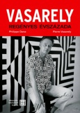 Vasarely regényes évszázada - második, bővített kiadás