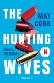The Hunting Wives - Texasi feleségek