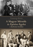A Magyar Mérnök- és Építész-Egylet a dualizmus korában