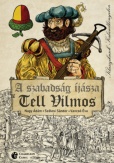 A szabadság íjásza - Tell Vilmos