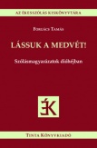 Lássuk a medvét!
