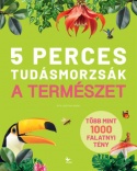 5 perces tudásmorzsák - A természet