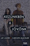 Kezünkben a jövőnk