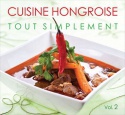 Cuisine Hongroise tout simplement - Vol 2.