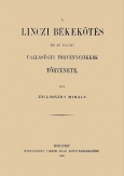 A linczi békekötés és az 1647-ki vallásügyi törvényczikkek története