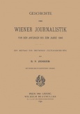 Geschichte der wiener Journalistik von den Anfängen bis zum Jahre 1848