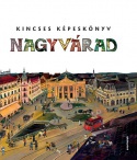 Kincses Képeskönyv - Nagyvárad