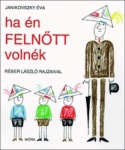 Ha én felnőtt volnék