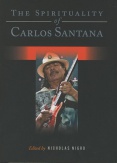 The Spirituality of Carlos Santana