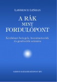 A rák, mint fordulópont - Kézikönyv betegek, hozzátartozóik és gondozóik számára