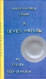 A leves hazudik