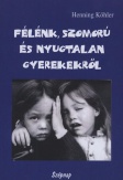 Félénk, szomorú és nyugtalan gyerekekről