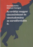 Az erdélyi magyar táncművészet és tánctudomány az ezredfordulón II.