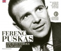 Ferenc Puskás, the Most Famous Hungarian