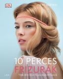 10 perces frizurák