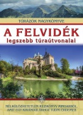 A Felvidék legszebb túraútvonalai