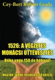 1526: a végzetes mohácsi úttévesztés