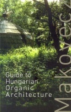 Guide to Hungarian Organic Architecture