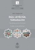 Írás, levéltár, társadalom