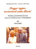 Püski Sándor élete hagyatékának tükrében III. 1970-2009