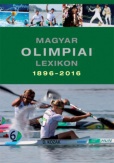 Magyar olimpiai lexikon 1896-2016