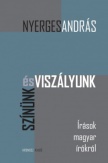 Színünk és viszályunk