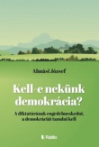 Kell-e nekünk demokrácia?