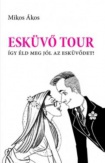 Esküvő Tour