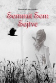 Semmit Sem Sejtve