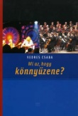 Mi az, hogy könnyűzene?