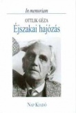 Éjszakai hajózás - Ottlik Géza