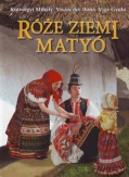 Róze ziemi Matyó