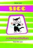 Sicc a slamasztikában