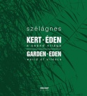 Kert - Éden - A csönd világa / Garden - Eden - World of silence