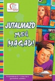 Jutalmazd meg magad!