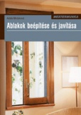 Ablakok beépítése és javítása