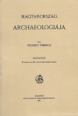 Magyarország archaeologiája I.