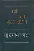 Die gute Nachricht - Újszövetség