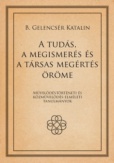 A tudás, a megismerés és a társas megértés öröme