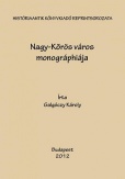 Nagy-Kőrös város monográphiája