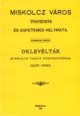 Miskolcz város története és egyetemes helyirata III.