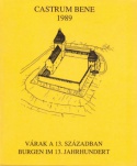 Várak a 13. században - Castrum Bene 1989